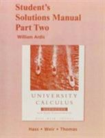 Student's Solutions Manual  Part Two for University Calculus: Elements with Early Transcendentals 0321559177 Book Cover