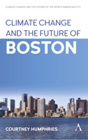 Climate Change and the Future of Boston 1839980303 Book Cover