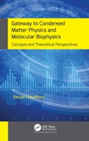 Gateway to Condensed Matter Physics and Molecular Biophysics: Concepts and Theoretical Perspectives 1771889136 Book Cover