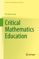 Critical Mathematics Education (Advances in Mathematics Education) 3031262417 Book Cover
