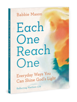 Each One Reach One: Everyday Ways You Can Shine God’s Light (Reflecting Matthew 5:16) 0830785663 Book Cover