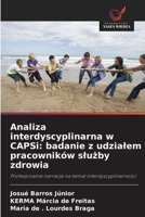 Analiza interdyscyplinarna w CAPSi: badanie z udzialem pracowników sluzby zdrowia (Polish Edition) 6208591023 Book Cover