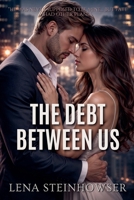 The Debt Between Us B0FLX218LQ Book Cover