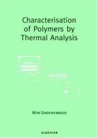 Characterisation of Polymers by Thermal Analysis 0444506047 Book Cover