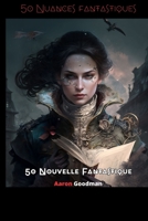 50 Nuances fantastiques: 50 Histoire Courte ( Facile à lire ) B0C122PVR6 Book Cover
