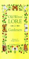 Old Wives' Lore for Gardeners B000EACIVU Book Cover
