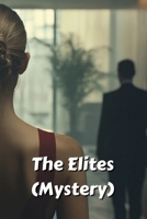 The Elites (Mystery) B0DRTPYBTG Book Cover