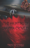 The Haunting of Grandma Crowley B08M8FNRWB Book Cover