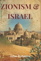 ZIONISM & ISRAEL B0FRB24HKT Book Cover