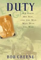 Duty: A Father, His Son, and the Man Who Won the War 0380978490 Book Cover