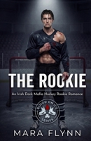 The Rookie: An Irish Dark Mafia Hockey Rookie Romance (Blood on Ice) B0GW4YYHB8 Book Cover