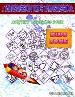 Transmission Virus Transmission: No Condom, Worldwide, Mouse, Blood, Eye, Medical Mask, Transmission, Transmission For Little Girls Image Quizzes Words Activity And Coloring Book 40 Image B087SFGDVP Book Cover