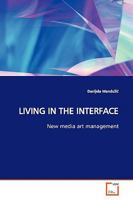 Living in the Interface 3639153685 Book Cover