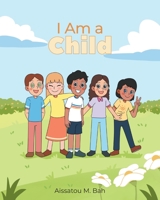 I Am a Child 1639859284 Book Cover