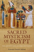 Sacred Mysticism of Egypt 1803417129 Book Cover