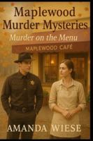 Maplewood Murder Mysteries: Murder On The Menu B0G123HWGS Book Cover