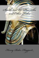 Smith and the Pharaohs, and other Tales 1514277468 Book Cover