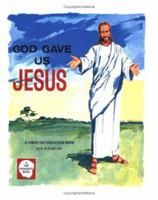 God Gave Us Jesus (Tiny Thoughts Books) 1594660611 Book Cover