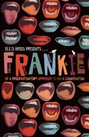 F.R.A.N.K.i.e. or a Procrastinatory Approach to End a Conversation 0997645334 Book Cover