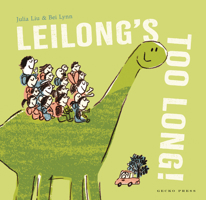 Leilong's Too Long! 1776574338 Book Cover