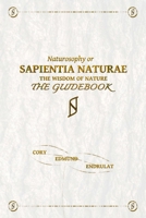 Sapientia Naturae: The Guidebook: Naturosophy, The Wisdom Of Nature B0BS8HDB7Y Book Cover