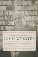 Companion to the Theology of John Webster 0802886965 Book Cover