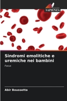 Sindromi emolitiche e uremiche nei bambini: Focus 6205648814 Book Cover
