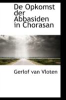de Opkomst Der Abbasiden in Chorasan 0559252757 Book Cover