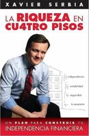 La riqueza en cuatro pisos / Four Steps to Wealth (Spanish Edition) 1603962174 Book Cover