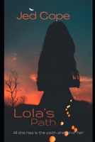 Lola's Path B09NRD6HXB Book Cover