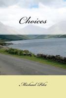 Choices: Reflections on Life and Living 1517370752 Book Cover