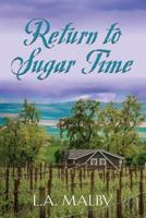RETURN TO SUGAR TIME 164438325X Book Cover