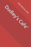 Dudley's Cafe' B08ZBCNVZ5 Book Cover
