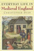 Everyday Life in Medieval England 1852852011 Book Cover