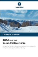 Skifahren zur Gesundheitsvorsorge (German Edition) 6209872832 Book Cover