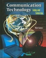 Communication Technology: Today and Tomorrow 0028387597 Book Cover