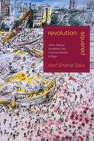 Revolution Squared: Tahrir, Political Possibilities, and Counterrevolution in Egypt 1478025506 Book Cover