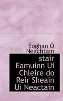 Stair Eamuinn Ui Chleire Do Reir Sheain Ui Neactain 111781114X Book Cover