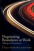 Negotiating Boundaries at Work: Talking and Transitions 1474441386 Book Cover