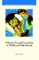 Solution Focused Counseling In Middle And High Schools (Aca) 1556201702 Book Cover