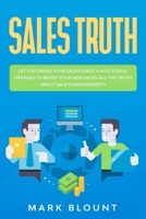 Sales Truth: Let's Increase your Salesforce. A Successful Training to Boost your New Sales 1706388020 Book Cover