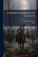 Chronica Monasterii S. Albani: Gesta Abbatum Monasterii S. Albani... 1246881691 Book Cover
