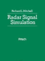 Radar Signal Simulation (Radar Library) 0890060487 Book Cover