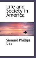 Life and Society in America 1241335869 Book Cover