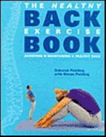 The healthy back exercise book: Achieving & maintaining a healthy back 0760728003 Book Cover