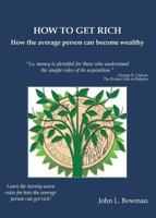 How to Get Rich: How the average person can become wealthy 0578503492 Book Cover