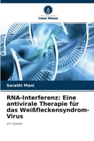 RNA-Interferenz: Eine antivirale Therapie für das Weißfleckensyndrom-Virus: Ein Update 6203331961 Book Cover