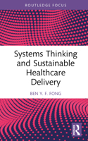 Systems Thinking and Sustainable Healthcare Delivery 1032305363 Book Cover