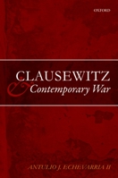 Clausewitz and Contemporary War 0199231915 Book Cover