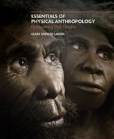 Essentials of Physical Anthropology: Discovering Our Origins 0393938662 Book Cover